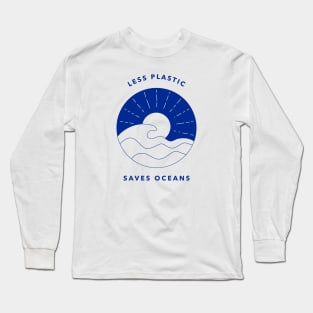 Less Plastic Saves Oceans Long Sleeve T-Shirt